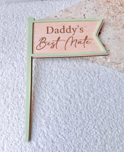 Load image into Gallery viewer, Daddy's Best Mate Flag